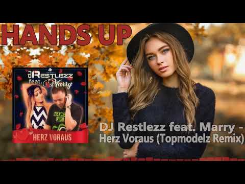 DJ Restlezz feat. Marry - Herz Voraus (Topmodelz Remix) [HANDS UP]