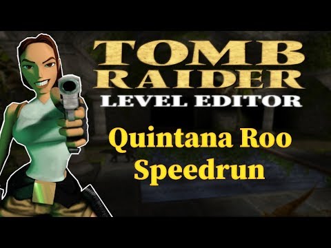 Tomb Raider (1996) Custom Level Speedrun - Quintana Roo [1:35]
