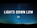 Lights Down Low MAX Lyric Video