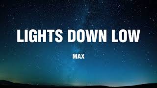 Lights Down Low  - MAX (Lyric Video)