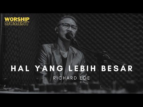Hal Yang Lebih Besar - LOJ Worship | Worship Moment