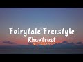 Khantrast Fairytale Freestyle Lyrics