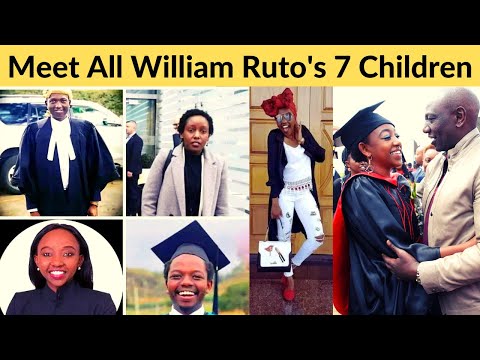 MEET ALL THE 7 CHILDREN OF WILLIAM RUTO 😍
