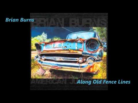 Along Old Fence Lines - Brian Burns
