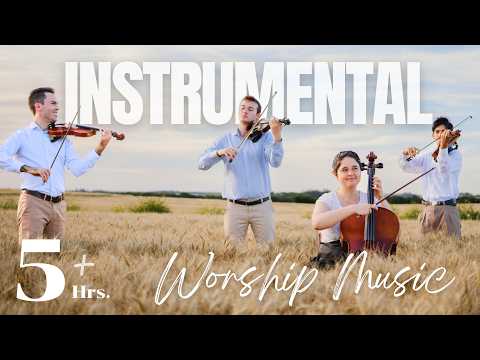 5-Hours of Inspirational Instrumental Music | Soul-Refreshing Worship Strings | GiveGlory2Him