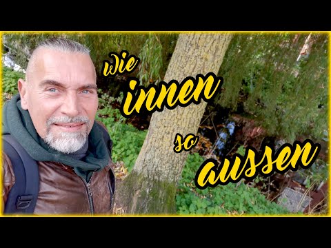 wie innen so aussen - das Leben als Spiegel Deiner Lebensumstände - Deines SoSeins