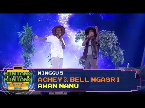 BBB 2019 (Minggu 5): Achey & Bell Ngasri - Awan Nano