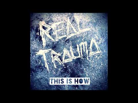 Real Trauma Ft. Rebecca K - This Is How [Official Audio]