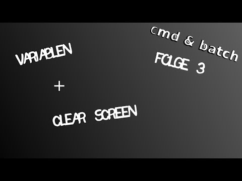 Batch Tutorial #003 Variablen und Clear Screen