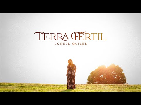 TIERRA FÉRTIL (Video Oficial) @LorellQuiles