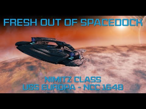 USS Europa - Nimitz Class | Fresh Out Of Spacedock | Star Trek Online