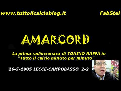 Lecce-Campobasso 2-2, 26-5-1985 - La prima radiocronaca di Tonino Raffa