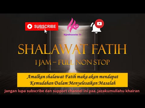 🔴 SHOLAWAT FATIH - 1 Jam Full Non Stop |  Mendapat Kemudahan Dalam Menyelesaikan Masalah