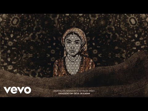Anatolian Sessions, Eftalya Yağcı - Gamzedeyim Deva Bulmam (Visualiser)