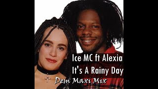 Download lagu Ice MC ft Alexia - It's A Rainy Day - Dem Maxi Mix mp3