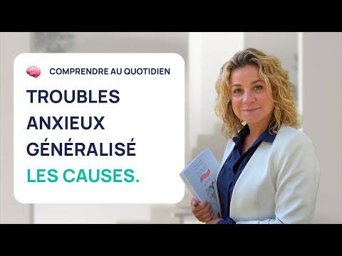 7 CAUSES OF GENERALIZED ANXIETY DISORDER (GAD)