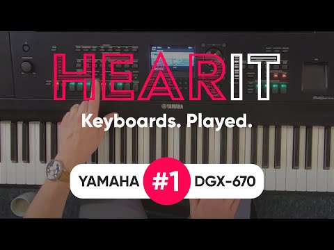Yamaha DGX-670 long demo | Hear It #1