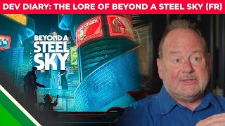 Beyond a Steel Sky l Dev Diary: The Lore of Beyond a Steel Sky FR l Microids & Revolution Software