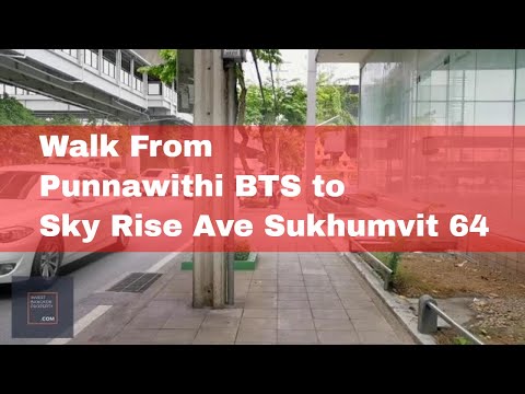 Actual Walk From Sky Rise Avenue Sukhumvit 64 to Punnawithi BTS | Risland