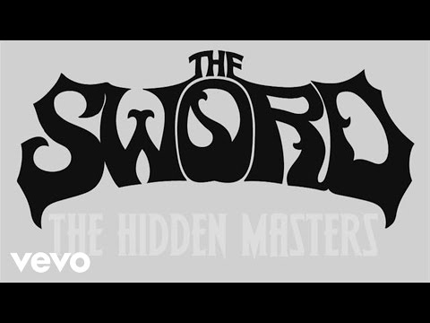 The Sword - The Hidden Masters (Official Lyric Video)