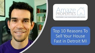 Top 10 Reasons To Sell Your House Fast Detroit MI | CALL 586.991.3237 | We Buy Houses Detroit