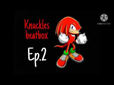 Knuckles beatbox