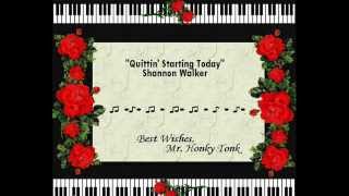 Quittin' Starting Today Shannon Walker