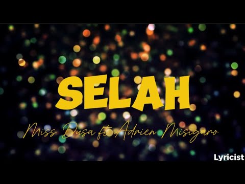 SELAH (ITEKA) | Miss Dusa ft Adrien Misigaro Video lyrics(Kinyarwanda, English,French)#foryou