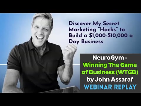 NeuroGym - Winning The Game of Business (WTGB) Review | John Assaraf Video