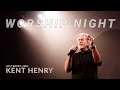 Worship Night With Kent Henry | World Harvest Church | 04/11/2021