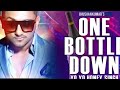 Apne Peyu Kese Ke Baap Ke Nhi One Bottal Down Full Song Yo Yo Honey Singh
