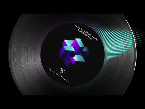 Blackcode & David Allen - Something Real