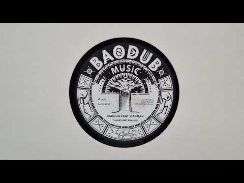 Thanks And Praises – Baodub Feat  Danman – Dub – Baodub Music – BAODUB005