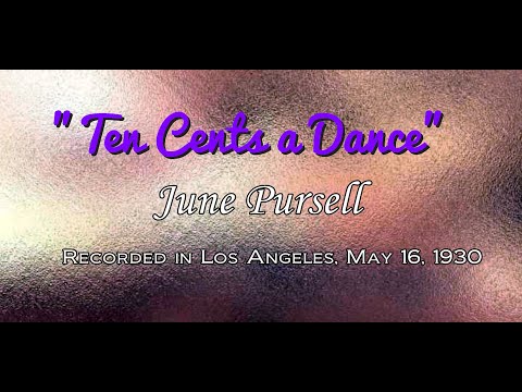 "Ten Cents a Dance" June Pursell 1930