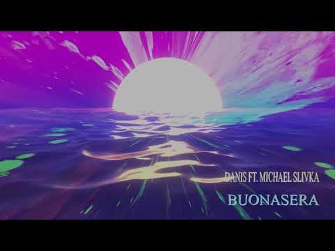 Danis ft. Michael - BUONASERA