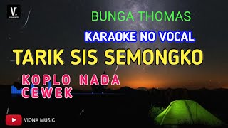 Download lagu TARIK SIS SEMONGKO KARAOKE | BUNGA THOMAS mp3 Download lagu TARIK SIS SEMONGKO KARAOKE | BUNGA THOMAS mp3