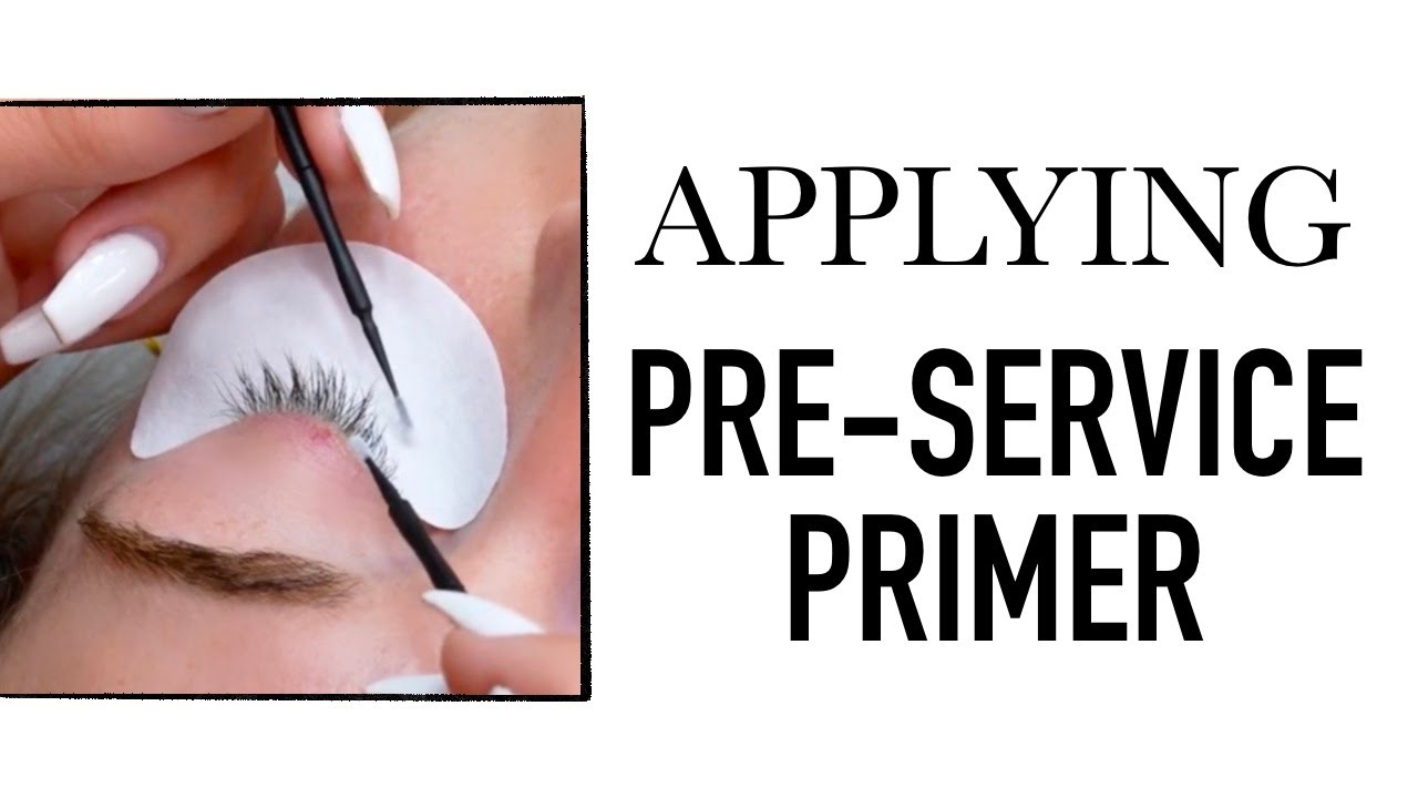 How to Apply Pre-Service Primer | Lash Extension Tips