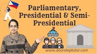 Parliamentary, Presidential & Semi-Presidential: Systems of Government - Political Science