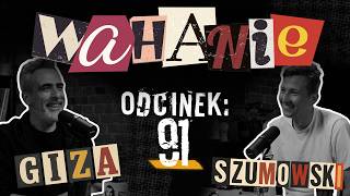 Wahanie podcast Szumowskiego i Gizy odc. 91
