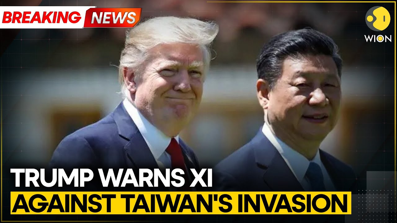 BREAKING | Trump: Xi Knows Consequences If China Invades Taiwan | WION