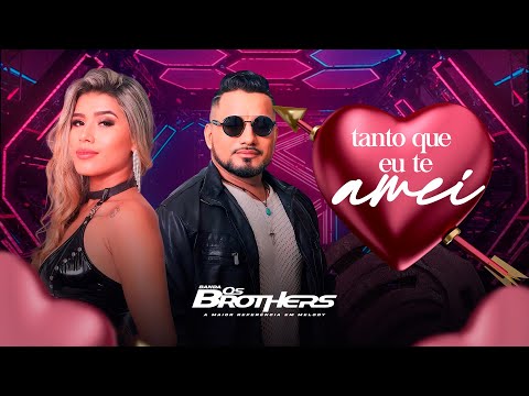 OS BROTHERS - TANTO QUE TE AMEI ( lovely )