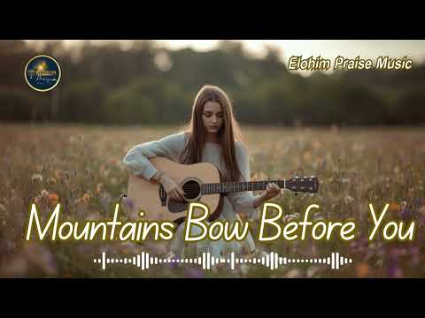 Mountains Bow To You - Misc Praise Songs