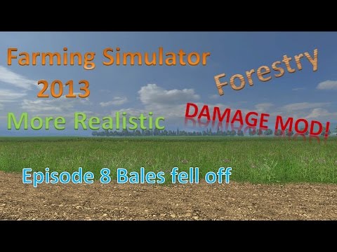 Farming Sim 2013 Forestry and MR E8 - Bales Fell Off