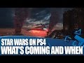 Star Wars on PS4: What's Coming and When