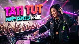 Download lagu TATITUT - POPPY CAPELLA  (DJ REMIX BREAKBEAT MENGKANE) | ATU TIUM TIUM PEYUK CIYUM BASS GLER mp3
