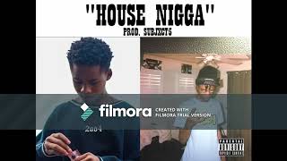 Tay-K ft. Duwap Kaine - House Nigga (Prod. by Subjxct5)
