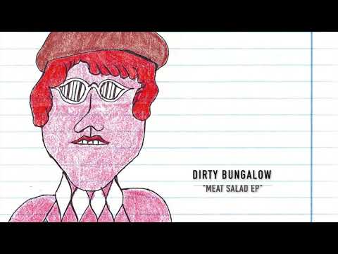 Dirty Bungalow - "Meat Salad EP"