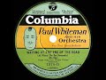 1929 Paul Whiteman - Waiting At The End Of The Road (Bing Crosby, vocal)