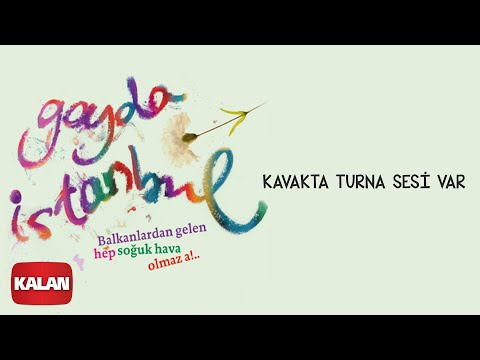 Gayda İstanbul - Kavakta Turna Sesi Var [ Gayda İstanbul © 2009 Kalan Müzik ]