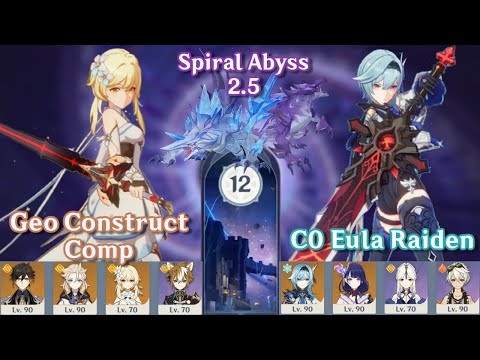 Geo Construct Party + C0 Eula Raiden Comp | Floor 12 Spiral Abyss 2.5 Full 9 Stars | Genshin Impact